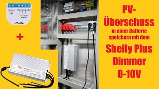 Schluss mit PV Überschuss  dieses mal mit dem Shelly Plus Dimmer 010V [upl. by Ailisec]