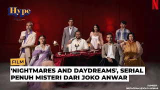 Sinopsis 7 Episode Nigthmares and Daydreams Karya Joko Anwar [upl. by Adiazteb]