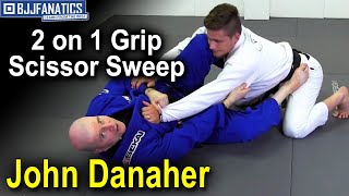 2 on 1 Grip Scissor Sweep by John Danaher [upl. by Gregrory]