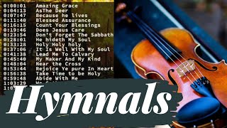 NON STOP Violin HYMNAL of Faith PLAYLIST SDA HYMN AND METHODIST HYMN Violin Christian Songs [upl. by Perice]