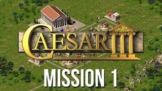 Caesar 3  Intro amp Mission 1 Playthrough HD [upl. by Eitsyrhc]