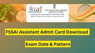 Postponed 🧐 FSSAI Assistant Admit Card 2023 Download Exam Date amp Pattern [upl. by Nilkoorb]