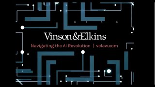 Vinson amp Elkins Navigating the AI Revolution [upl. by Hael]