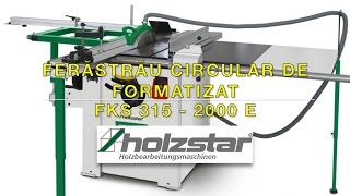 Ferastrau circular de formatizat HOLZSTAR FKS 315 2000 E [upl. by Sawyor]