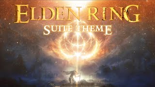 Elden Ring Suite Theme Main Theme amp Final Battle Theme [upl. by Dlaner769]