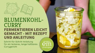 BlumenkohlCurry  Anleitung amp Rezept  einfaches Fermentieren mit Effektiven Mikroorganismen [upl. by Thomey]