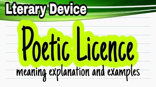 WHAT IS POETIC LICENCE Definition Explanation and Example of Poetic Licence English Literature [upl. by Akiria]