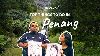 Top Things to do in Penang  Traveloka Travel Guide [upl. by Margalit]