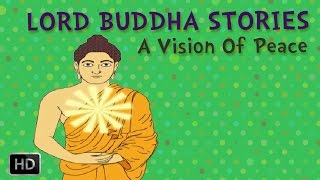 Lord Buddha Stories  A Vision of Peace [upl. by Goldner740]