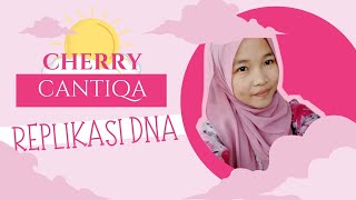 BIOLOGI Vlog “Replikasi DNA”  Cherry Cantiq fisha putri [upl. by Tormoria]