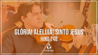 🎻 Hino 248  Glória Aleluia Sinto Jesus  Violino  CCB 🎻 [upl. by Nilhtac]