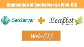 GeoServer with leaflet  Application of GeoServer on webGIS [upl. by Jamnis507]