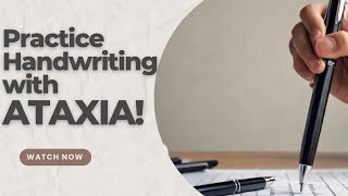 Writing with Ataxia Tips amp Tricks to Improve Your Skills [upl. by Llednar434]