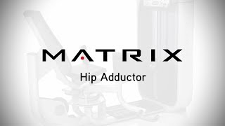 Matrix Fitness  Strength  Ultra Series  Hip Adductor  Setup amp Movements [upl. by Simmons]