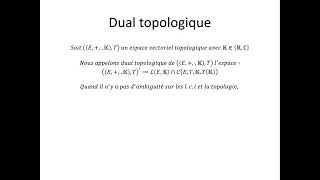 Espaces vectoriels topologiques partie 17  Dual topologique [upl. by Delmar]