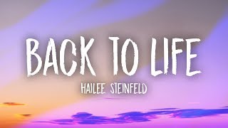 Hailee Steinfeld  Back to Life Lyrics [upl. by Atlas]