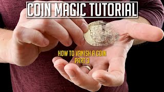 Coin Magic Tutorial How To Vanish A Coin Part 3 [upl. by Rudolph98]