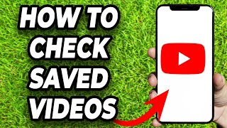 How To Check Saved Videos On YouTube  Full Guide [upl. by Mckeon]