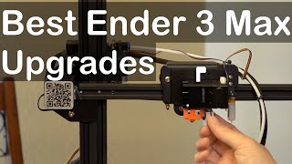 Best Ender 3 Max Upgrades [upl. by Haynor605]