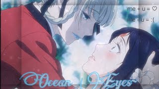 •♡Amv Ocean Eyes Kirari X Sayaka♡• [upl. by Aicylla149]