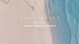 Silversands Construction Update December 2023 [upl. by Arrotal]