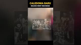 Caledonia BaruNegara Mirip Indonesia [upl. by Ayisan231]