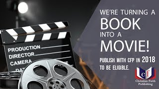 Christian Faith Publishing Is Transforming A Manuscript Into A Movie [upl. by Enyrat]