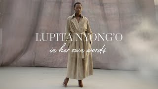 Lupita Nyongo In Her Own Words  NETAPORTER [upl. by Yvor357]