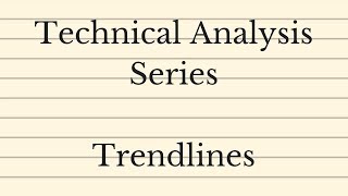 Technical Analysis Series  Trendlines [upl. by Jannelle]