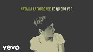 Natalia Lafourcade  Te Quiero Ver Audio [upl. by Yoshi54]