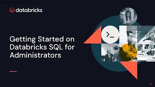 Getting Started on Databricks SQL for Administrators [upl. by Ingaberg]