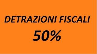 Detrazione Fiscale 50  Ristrutturazioni Edlizie [upl. by Drida90]