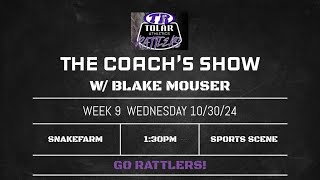 Week 9 The Coachs Show w Blake Mouser [upl. by Ociram992]