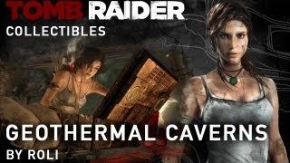 Tomb Raider 2013 100 Walkthrough  Geothermal Caverns Collectibles [upl. by Greerson772]