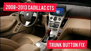 20082013 Cadillac CTS TRUNK BUTTON FIX [upl. by Melvin]