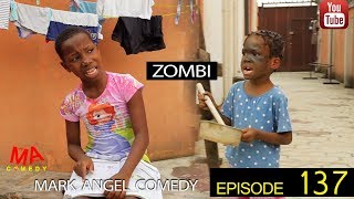 ZOMBI Mark Angel Comedy Episode 137 [upl. by Hildegaard204]