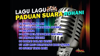 LAGU  LAGU PADUAN SUARA ROHANI [upl. by Choo]