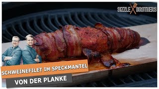 Schweinefilet im Speckmantel  von der Planke im Kugelgrill [upl. by Auoz902]