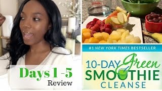 10Day Green Smoothie Cleanse Review Days 15 Snack ideas  Tips [upl. by Aicemed]