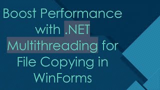 Boost Performance with NET Multithreading for File Copying in WinForms [upl. by Yro]