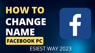 How To Change Facebook Name In PC 2023  EASIEST WAY [upl. by Neerehs]