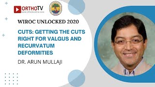 WIROC UNLOCKED 2020 Precise Cuts for Valgus and Recurvatum Deformities  Dr Arun Mullaji [upl. by Aborn]