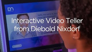 Introducing Interactive Video Teller from Diebold Nixdorf [upl. by Etnasa844]