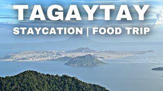 TAGAYTAY STAYCATION PLACES TO GO AND FOOD TRIP [upl. by Tamanaha]