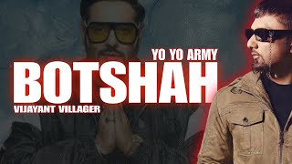 BOTSHAH SONG OFFICIAL LYRICAL VIDEO VIJAYANT VILLAGER  INDEEP BAKSHI  HONEY SINGH  DISS TRACK [upl. by Eiliab]