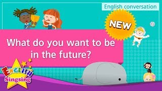 NEW 3 What do you want to be in the future English Dialogue  Roleplay conversation for Kids [upl. by Latyrc909]