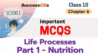 Class 10 Science Chapter 6 Life Processes Part 1 Nutrition Important MCQs  Class 10 Biology MCQs [upl. by Baras908]