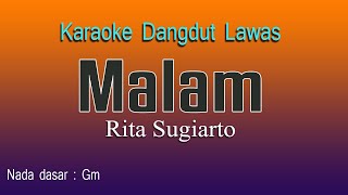 MALAM  Rita Sugiarto Karaoke Dangdut Lawas [upl. by Neerol252]