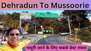 Dehradun To Mussoorie  Best and most scenic Route  Travel Vlog  Complete Details  Travel Logs [upl. by Novikoff]