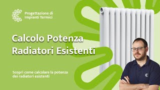 Come calcolare la potenza dei radiatori esistenti Guida pratica e completa [upl. by Seyer875]